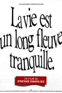 "La vie est un long fleuve tranquille", le 20/05/22